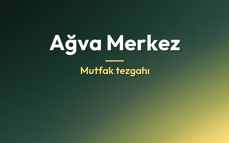 Ağva Merkez Mutfak tezgahı