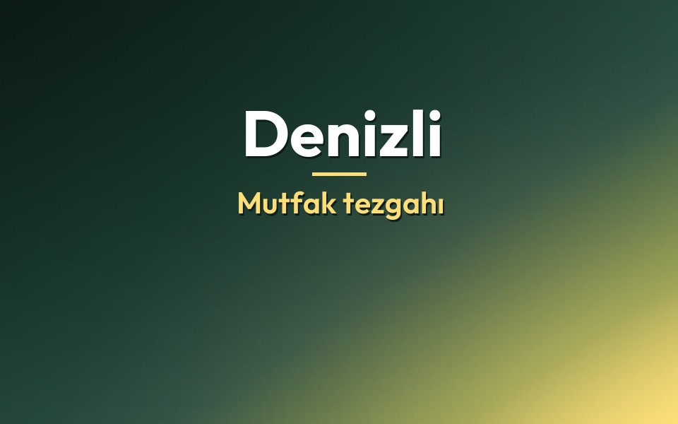 Denizli Mutfak tezgahı