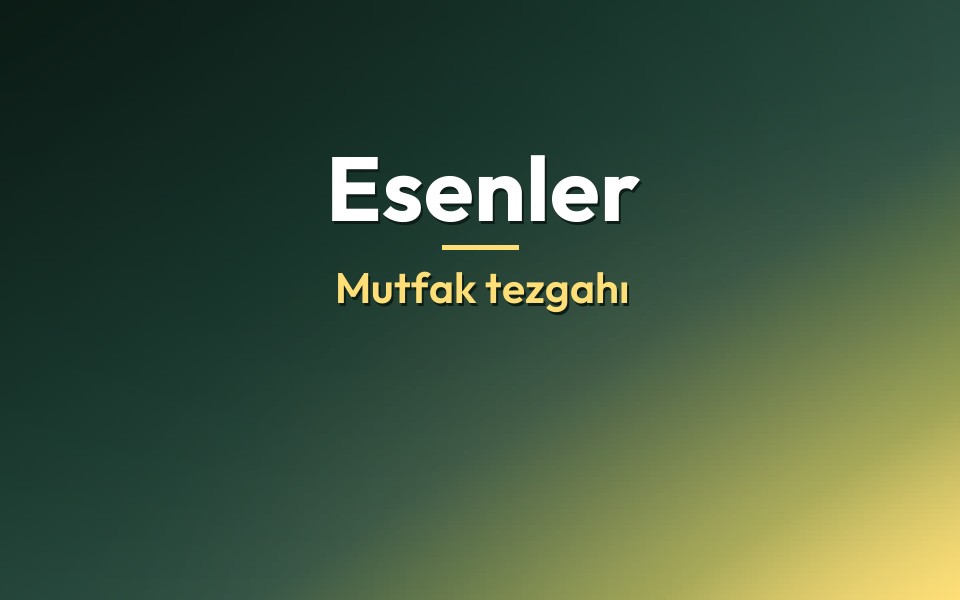 Esenler Mutfak tezgahı