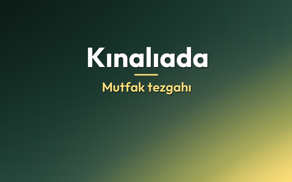 Kınalıada Mutfak tezgahı