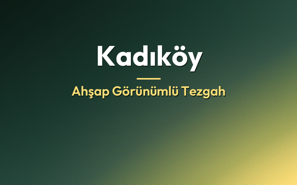 Kadıköy Ahşap Görünümlü Tezgah