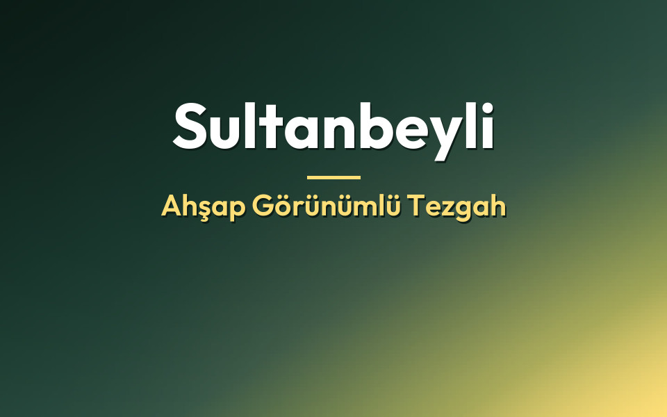 Sultanbeyli Ahşap Görünümlü Tezgah
